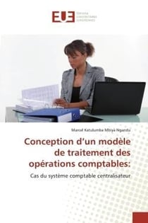Conception d'un modEle de traitement des opErations comptables: : Cas du systéme comptable centralisateur