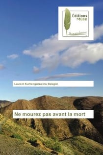 Ne mourez pas avant la mort