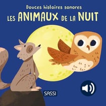 Douces histoires sonores : Les animaux de la nuit