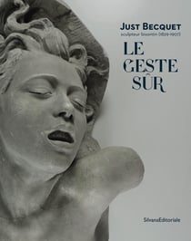 Le geste sûr - Just Becquet, sculpteur bisontin (1829-1907)