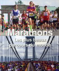 Marathons - les plus beaux parcours du monde