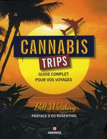 Cannabis trips - guide complet pour vos voyages