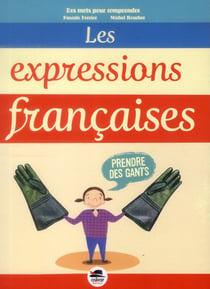 Les expressions francaises - nouvelle edition