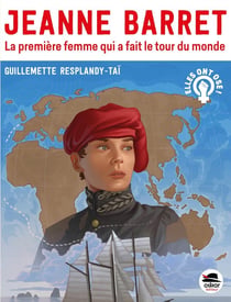 Jeanne Barret : La première femme qui a fait le tour du monde