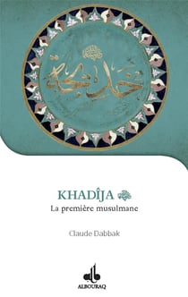 Khadija, la première musulmane