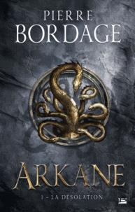 Arkane Tome 1 : la désolation
