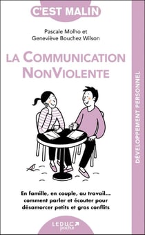 C'est malin poche : la communication non violente, c'est malin - en famille, en couple, au travail... comment parler et écouter pour désamorcer petits et gros conflits