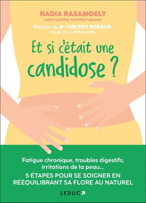 Mon programme anti-candidose : 5 étapes pour vous soigner en rééquilibrant votre flore intestinale au naturel