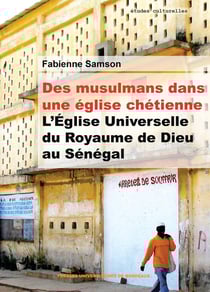 Des musulmans dans une église chrétienne - l'Eglise universelle du Royaume de Dieu au Sénégal