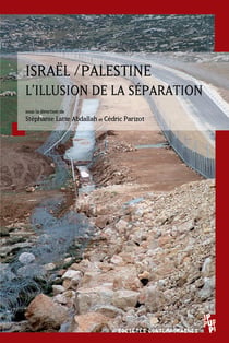 Israel/Palestine, l'illusion de la séparation