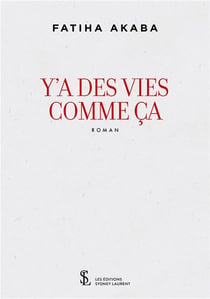 Y a des vies comme ca