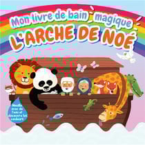 Mon livre de bain magique - l'arche de Noé