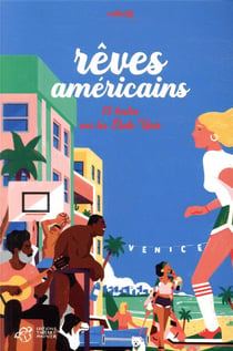 Rêves américains - 13 textes sur les Etats-Unis
