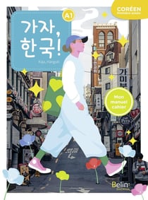 Kaja, Hanguk! : Manuel-cahier de coréen, Première année