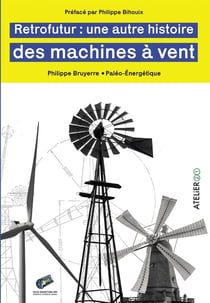 Rétrofutur : une autre histoire des machines a vent
