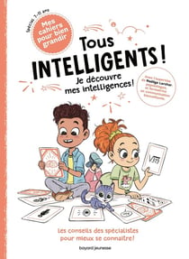 Tous intelligents ! je découvre mes intelligences !