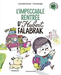 Hubert Falabrak Tome 3 : l'impeccable rentrée d'Hubert Falabrak