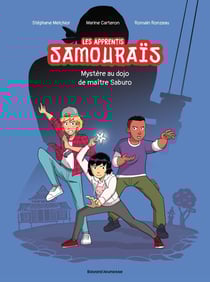 Les apprentis samouraïs Tome 1 : mystère au dojo de maître Saburo