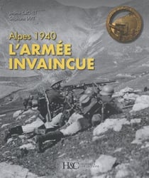 Alpes 1940 : l'armée invaincue