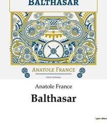Balthasar : Un voyage spirituel et mystique à travers l'amour, la sagesse et la rédemption