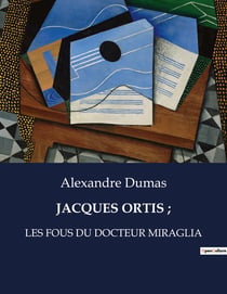 JACQUES ORTIS - : Un voyage introspectif à travers les tourments de l'âme et les injustices de la société.