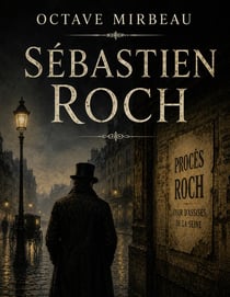 Sébastien Roch : Un roman de Octave Mirbeau