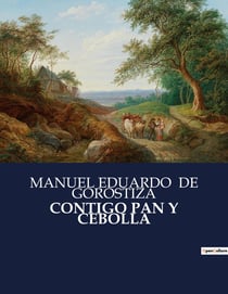 CONTIGO PAN Y CEBOLLA : Una comedia de enredos y reflexiones sobre el amor y el matrimonio