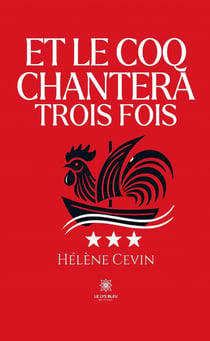 Et le coq chantera trois fois