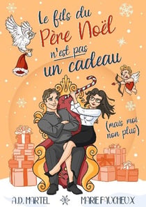 Le fils du Père Noël n'est pas un cadeau (mais moi non plus...)