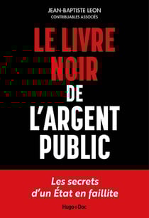 Le livre noir de l'argent public
