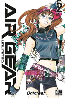 Air Gear Unlimited Tome 2