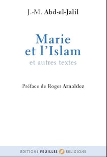 Marie et l'Islam - et autres textes