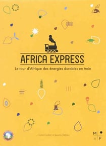 Africa express : le tour du monde des énergies durables en train