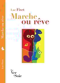 Marche ou rêve
