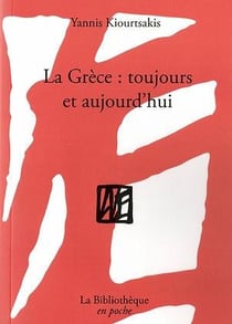 La Grèce : Toujours et aujourd'hui