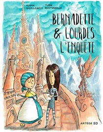 Bernadette et Lourdes, l'enquête