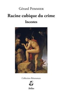 Racine cubique du crime : incestes
