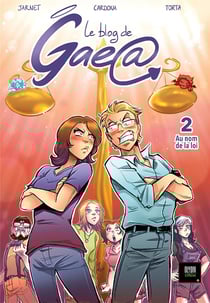 Le blog de Gaea Tome 2 : au nom de la loi !