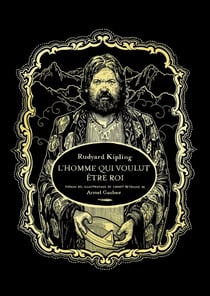 L'homme qui voulut être roi - Edition Luxe