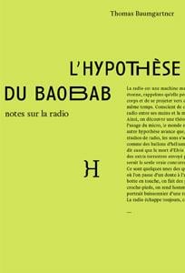 L'hypothèse du baobab - notes sur la radio