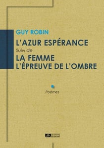 L'azur espérance - la femme l'épreuve de l'ombre