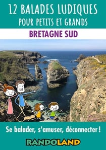 12 balades ludiques : Bretagne sud