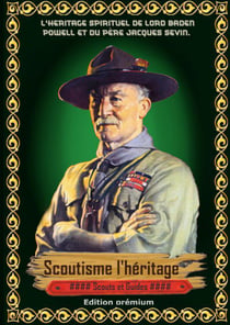 Scoutisme : L'héritage - Baden Powell