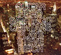 Guitar Hero - Santiago Quintans plays Steve Reich