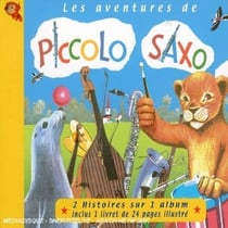 Les Aventures De Piccolo Saxo /Vol.1