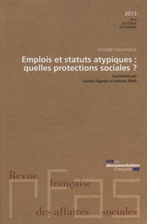 Revue française des affaires sociales n.2013/4 : emplois et statuts atypiques : quelles protections sociales ?