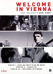 Welcome in Vienna : Une trilogie Axel Corti