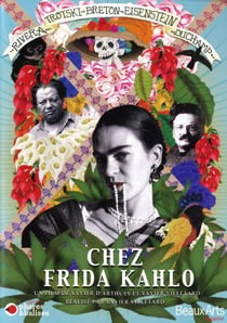 Chez Frida Kahlo - Mexico (1933-1941)