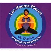 Les Heures Bleues De Davina - Voyages De Méditation