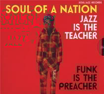 Soul of a nation, jazz is the teacher, funk is the preacher